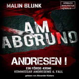 Malin Blunk: Am Abgrund - Andresen!, Band 4 (ungekürzt)