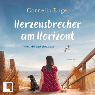 Cornelia Engel: Herzensbrecher am Horizont - Verliebt auf Borkum, Band 1 (ungekürzt)