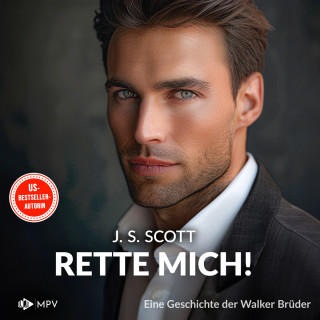 J.S. Scott: Rette Mich! - Eine Geschichte der Walker-Brüder: Die Walker-Brüder, Band 3 (ungekürzt)