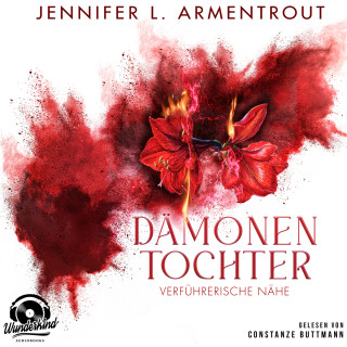 Jennifer L. Armentrout: Verführerische Nähe - Dämonentochter, Band 3 (Ungekürzt)