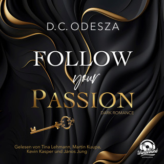 D. C. Odesza: Follow your Passion - Follow your Passion, Band 1 (Ungekürzt)