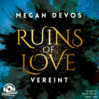 Megan DeVos: Vereint - Ruins of Love, Grace & Hayden, Band 4 (Ungekürzt)