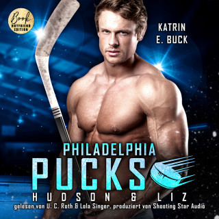Katrin Emilia Buck: Philadelphia Pucks: Hudson & Liz - Philly Ice Hockey, Band 19 (ungekürzt)