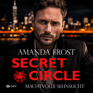 Amanda Frost: Machtvolle Sehnsucht - Secret Circle, Buch 4 (ungekürzt)