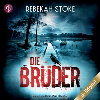 Rebekah Stoke: Die Brüder (Ungekürzt)
