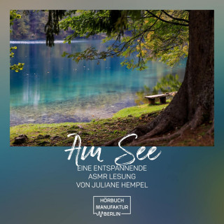 Anna Scheinfrei: Am See (ungekürzt)