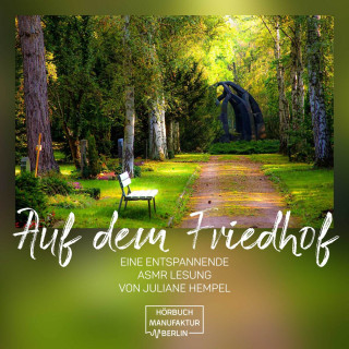 Anna Scheinfrei: Auf dem Friedhof (ungekürzt)