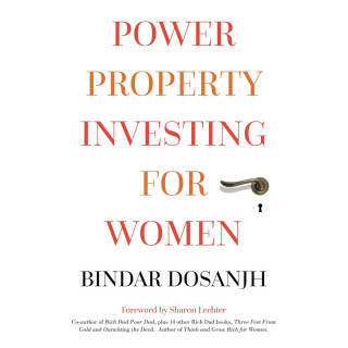 Bindar Dosanjh: Power Property Investing for Women (Unabridged)