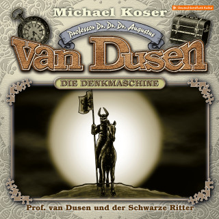Michael Koser: Professor van Dusen, Folge 46: Professor van Dusen und der Schwarze Ritter