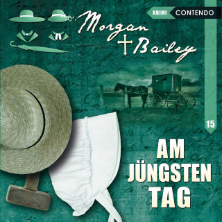 Markus Topf: Morgan & Bailey, Folge 15: Am jüngsten Tag
