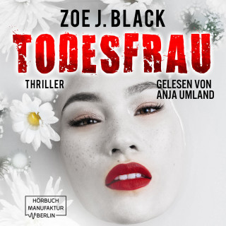 Zoe J. Black: Todesfrau - Künzel & Lobenstein-Thriller, Band 10 (ungekürzt)