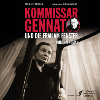 Regina Stürickow: Kommissar Gennat und die Frau am Fenster - Gennat-Krimi, Band 5 (ungekürzt)