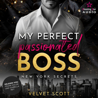 Velvet Scott: My perfect passionated Boss - New York Secrets, Band 2 (ungekürzt)