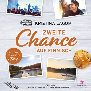 Kristina Lagom: Zweite Chance auf Finnisch - Für Wunder braucht es Mut - Finn-Love-Trilogie, Band 1 (ungekürzt)