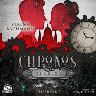 Verena Bachmann: Feuerpakt - Chronos Academy, Band 2 (Ungekürzt)