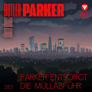 Günter Dönges: Parker entsorgt die Müllabfuhr - Butler Parker, Band 285 (ungekürzt)