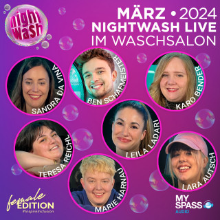 Ben Schafmeister, Karo Bender, Leila Ladari, Teresa Reichl, Marie Harnau, Lara Autsch, Sandra Da Vina: NightWash Live, März 2024 - Female Edition