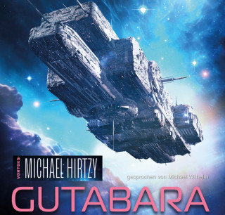 Michael Hirtzy: Gutabara - VorTeks, Band 1 (ungekürzt)