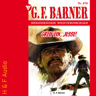 G. F. Barner: Greif ein, Jesse! - G. F. Barner, Band 275 (ungekürzt)
