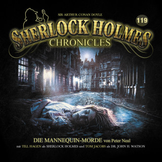 Peter Neal: Sherlock Holmes Chronicles, Folge 119: Die Mannequin-Morde