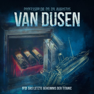 Marc Freund: Van Dusen, Folge 31: Das letzte Geheimnis der Titanic