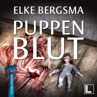 Elke Bergsma: Puppenblut - Büttner und Hasenkrug ermitteln, Band 6 (ungekürzt)