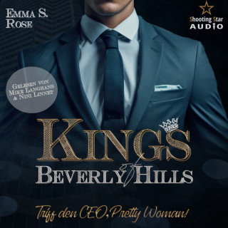 Emma S. Rose: Triff den CEO, Pretty Woman! - Kings of Beverly Hills, Band 1 (ungekürzt)