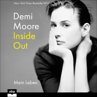 Demi Moore: Inside Out - Mein Leben (Ungekürzt)