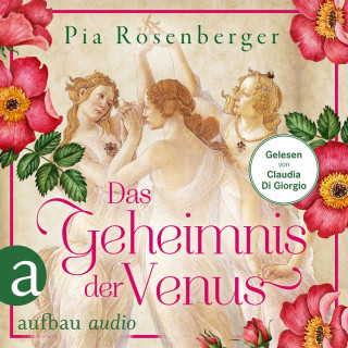 Pia Rosenberger: Das Geheimnis der Venus - Historischer Roman (Ungekürzt)