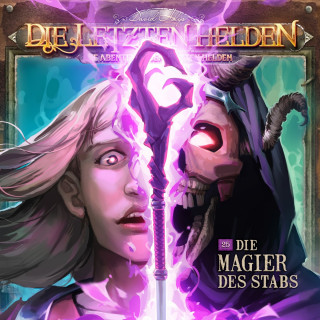 Paul Burghardt: Die Letzten Helden, Die Abenteuer der Letzten Helden, Folge 25: Die Magier des Stabs