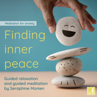 Seraphine Monien: Finding inner peace - meditation for anxiety - Guided relaxation and guided meditation (Unabridged)