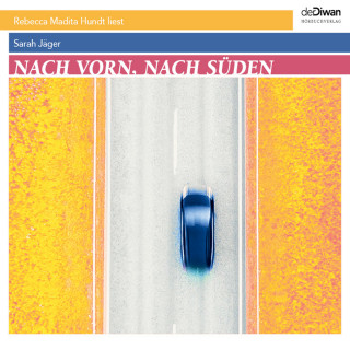 Sarah Jäger: Nach vorn, nach Süden (ungekürzt)