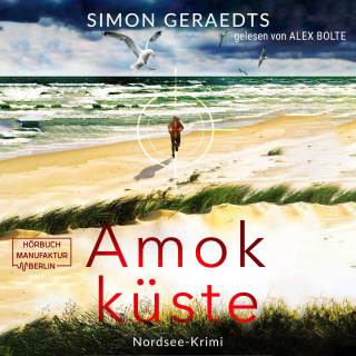 Simon Geraedts: Amokküste - Sophie Jensen ermittelt, Band 3 (ungekürzt)