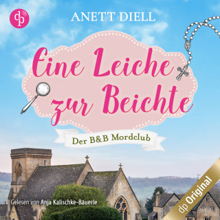 Anett Diell: Eine Leiche zur Beichte - Der B&B Mordclub, Band 2 (Ungekürzt)