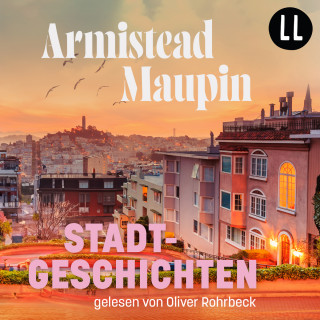 Armistead Maupin: Stadtgeschichten - Stadtgeschichten, Teil 1 (ungekürzt)
