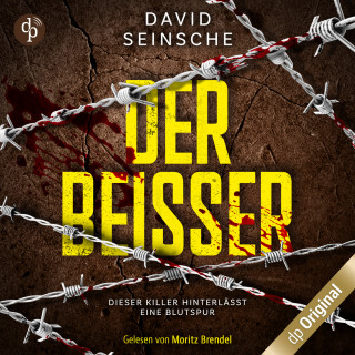 David Seinsche: Der Beißer - Dieser Killer hinterlässt eine Blutspur, Band (Ungekürzt)