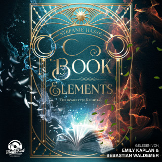 Stefanie Hasse: Book Elements - Die komplette Reihe 1-3 (Ungekürzt)
