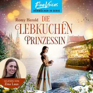 Romy Herold: Die Lebkuchen-Prinzessin (ungekürzt)
