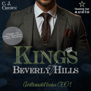 C.J. Crown, Hannah Siebern: Gestrandet beim CEO - Kings of Beverly Hills, Band 4 (ungekürzt)