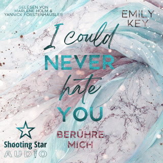 Emily Key: I Could Never Hate You: berühre mich - New York City Lawyers, Band 3 (ungekürzt)