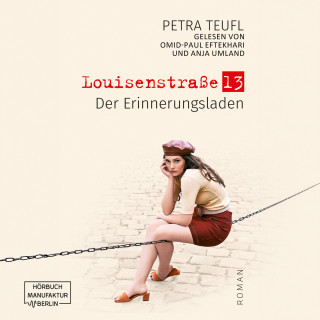 Petra Teufl: Der Erinnerungsladen - Louisenstraße 13, Band 1 (ungekürzt)