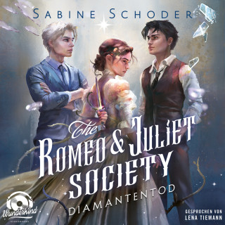 Sabine Schoder: Diamantentod - The Romeo & Juliet Society, Band 3 (Ungekürzt)