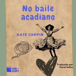 Kate Chopin: No baile acadiano - Conto