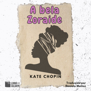 Kate Chopin: A bela Zoraide - Conto