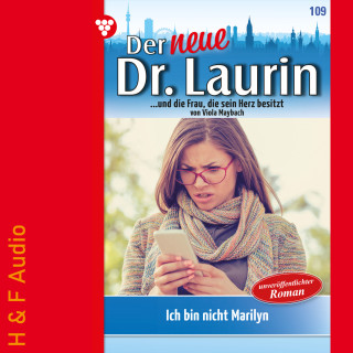 Viola Maybach: Ich bin nicht Marilyn! - Der neue Dr. Laurin, Band 109 (ungekürzt)