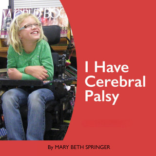 Mary Beth Springer: I Have Cerebral Palsy (Unabridged)