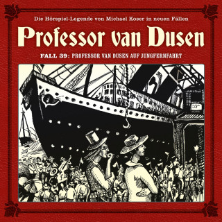 Stephanie Pelzer-Bartosch: Professor van Dusen, Die neuen Fälle, Fall 39: Professor van Dusen auf Jungfernfahrt