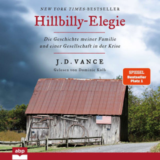 J. D. Vance: Hillbilly-Elegie - Die Geschichte meiner Familie und einer Gesellschaft in der Krise (Ungekürzt)