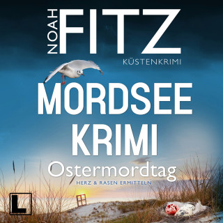 Noah Fitz: Ostermordtag - Mordseekrimi - Herz & Rasen ermitteln, Band 1 (ungekürzt)