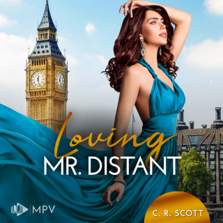 C. R. Scott: Loving Mr. Distant - Inselliebe und Küstenträume, Buch 3 (ungekürzt)